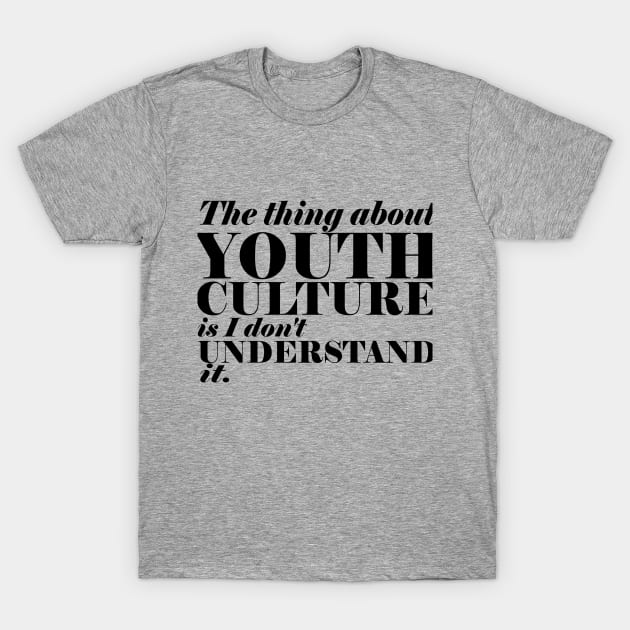 Youth Culture T-Shirt by Cetaceous